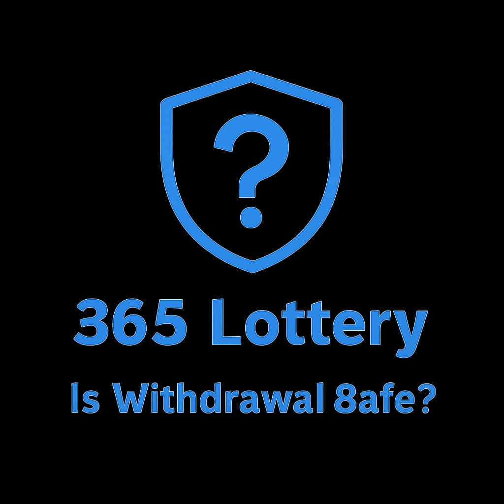 A clean badge illustrating 365 Lottery withdrawal safety.